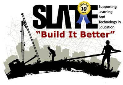 Logo of SLATE: Supporting Learning and Technology in Education/Celebrating 10 Years: “Build it Better”