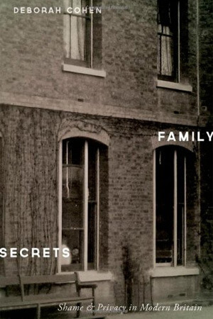 Book cover of “Family Secrets” by Deborah Cohen