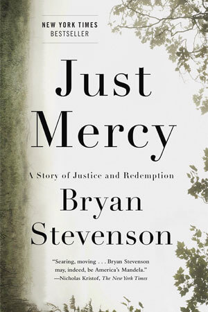 Book cover of “Just Mercy: A Story of Justice and Redemption” by Bryan Stevenson