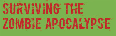 Surviving the Zombie Apocalypse