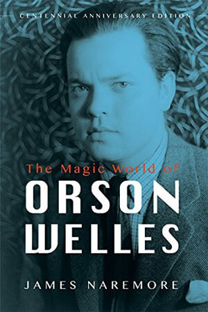 Book cover of “The Magic World of Orson Welles” by James Naremore