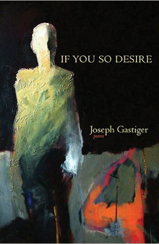Book cover of “If You So Desire” by Joseph Gastiger